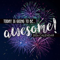 Today is Going to Be Awesome - 2026 Gifted Stationery Calendar Uplifting Quotes